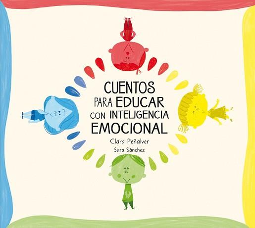 CUENTOS PARA EDUCAR CON INTELIGENCIA EMOCIONAL | 9788448842642 | SANCHEZ, SARA/ PEÑALVER, CLARA