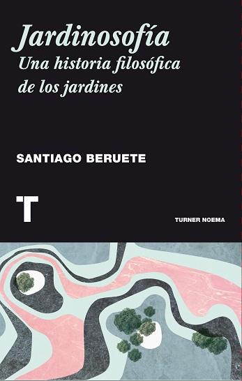 JARDINOSOFIA | 9788416354085 | BERUETE, SANTIAGO