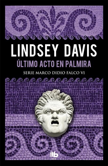 ULTIMO ACTO EN PALMIRA (SERIE MARCO DIDIO FALCO 6) | 9788490708286 | DAVIS, LINDSEY