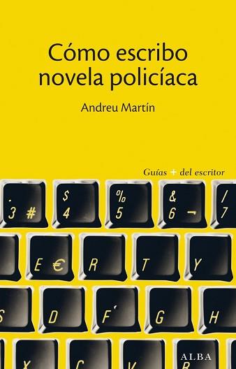 COMO ESCRIBO NOVELA POLICIACA | 9788490650608 | MARTIN, ANDREU