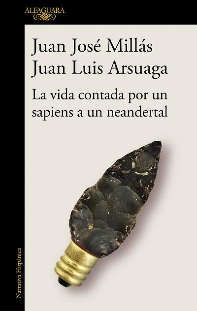 VIDA CONTADA POR UN SAPIENS A UN NEANDERTAL, LA | 9788420439655 | MILLAS, JUAN JOSE / ARSUAGA, JUAN LUIS