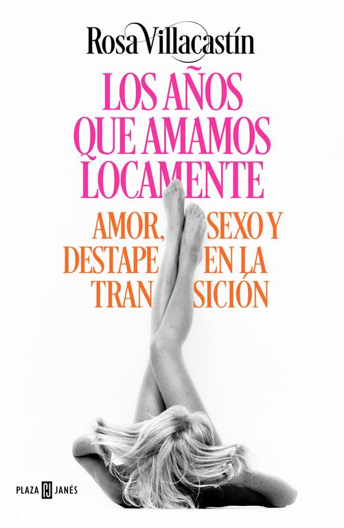 AÑOS QUE AMAMOS LOCAMENTE, LOS | 9788401015540 | VILLACASTIN, ROSA 