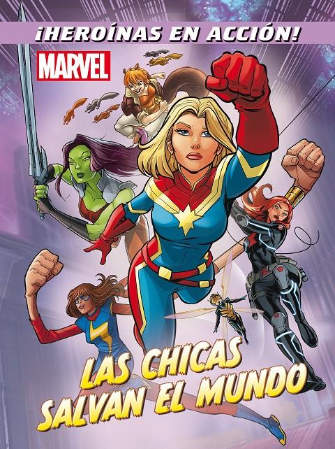 MARVEL LAS CHICAS SALVAN EL MUNDO | 9788416914524 | MARVEL