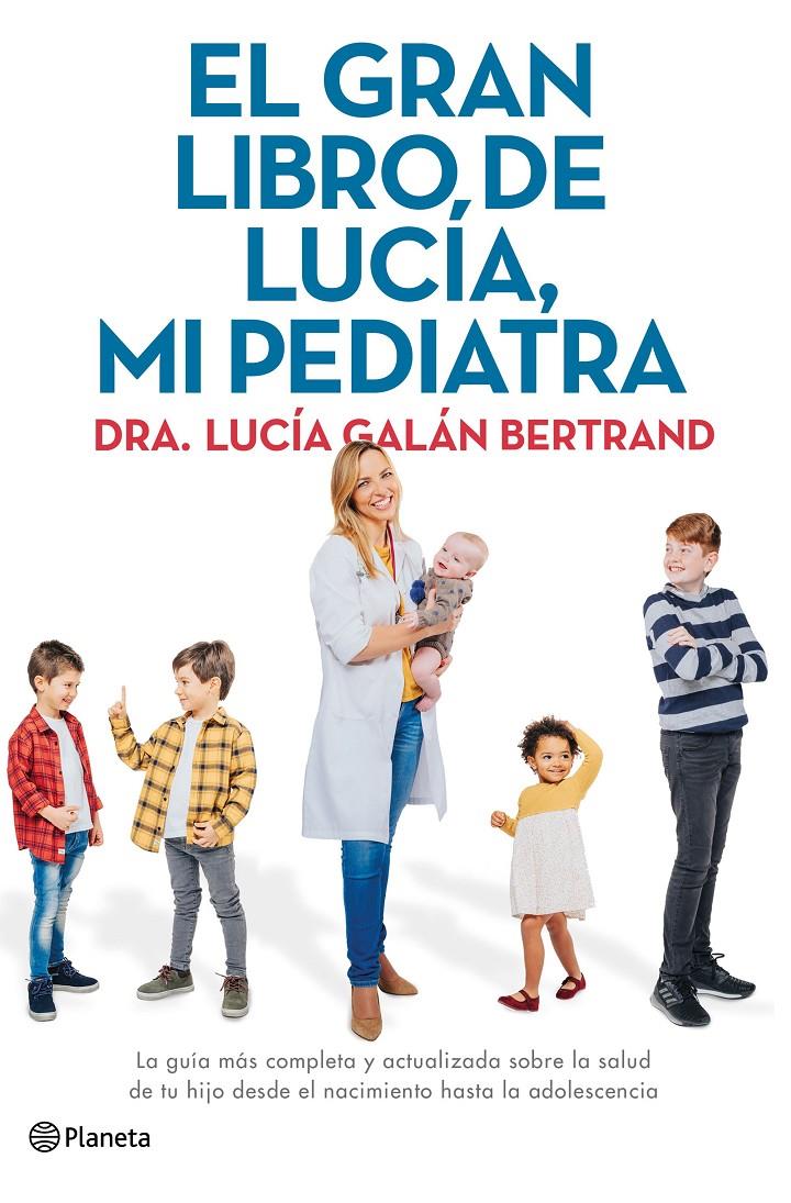 GRAN LIBRO DE LUCIA  MI PEDIATRA, EL | 9788408226789 | GALAN BERTRAND, LUCIA