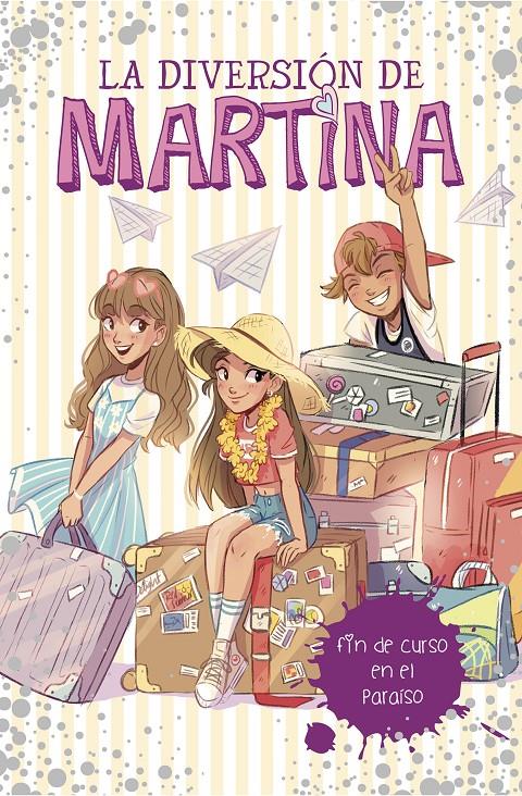 FIN DE CURSO EN EL PARAISO (LA DIVERSION DE MARTINA 4) | 9788417460464 | D'ANTIOCHIA, MARTINA