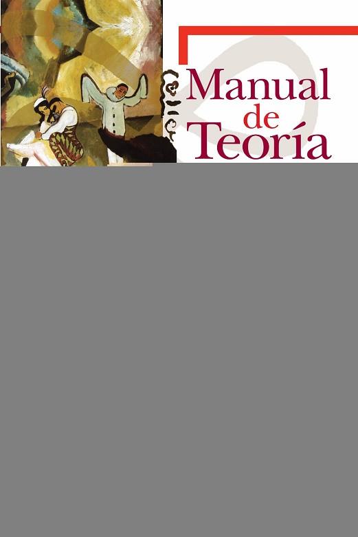 MANUAL DE TEORIA Y PRACTICA TEATRAL | 9788497405140 | ALONSO DE SANTOS, JOSE LUIS