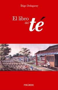 LIBRO DEL TE, EL  | 9788436819892 | DOLAGARAY CLERC DE LA SALLE, IÑIGO