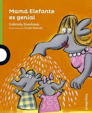 MAMA ELEFANTE ES GENIAL | 9788491220008 | KESELMAN, GABRIELA