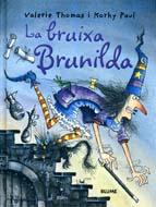 BRUIXA BRUNILDA, LA | 9788498010947 | THOMAS, VALERIE / PAUL, KORKY