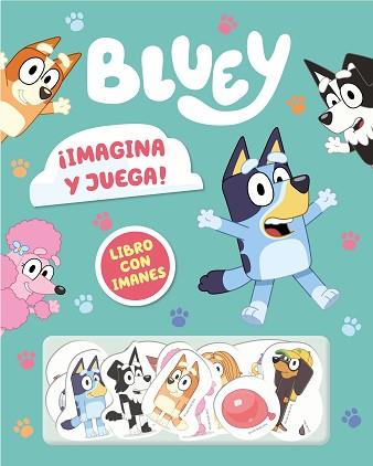 IMAGINA Y JUEGA  LIBRO CON IMANES | 9788448869113 | BLUEY