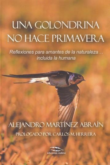 GOLONDRINA NO HACE PRIMAVERA, UNA  | 9788494670954 | MARTINEZ ABRAIN, ALEJANDRO