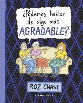 PODEMOS HABLAR DE ALGO MAS AGRADABLE  | 9788416195299 | CHAST, ROZ