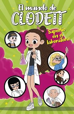 SUPERLIO EN EL LABORATORIO (EL MUNDO DE CLODETT 7) | 9788418318528 | CLODETT,