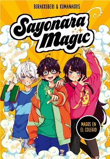 MAGOS EN EL COLEGIO (SAYONARA MAGIC 1) | 9788418057717 | BURAKKUBERI, / KUMANAKRIS,