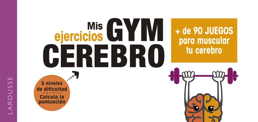 GYM CEREBRO  MAS DE 90 JUEGOS PARA MUSCULAR TU CEREBRO | 9788417720001