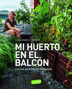 MI HUERTO EN EL BALCON | 9788491182979 | TRAUER, LISA-MARIA