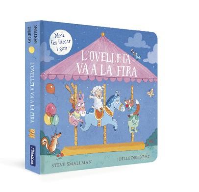 OVELLETA VA A LA FIRA, L' (L'OVELLETA QUE VA VENIR A SOPAR. MANS PETITONES) | 9788448861025 | SMALLMAN, STEVE / DREIDEMY, JOËLLE