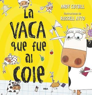 ACA QUE PUSO UN HUEVO , LA  LA VACA QUE FUE AL COLE | 9788427222854 | CUTBILL ANDY