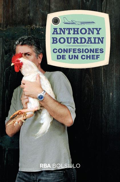 CONFESIONES DE UN CHEF  | 9788492966851 | BOURDAIN, ANTHONY