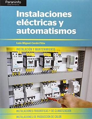 INSTALACIONES ELECTRICAS Y AUTOMATISMOS | 9788428398831 | CERDA FILIU, LUIS MIGUEL