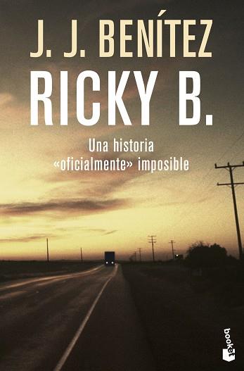 RICKY B. UNA HISTORIA «OFICIALMENTE» IMPOSIBLE | 9788408086291 | BENÍTEZ, J. J.