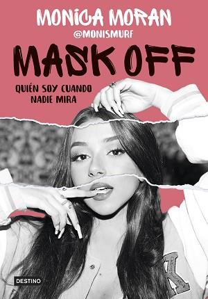 MASK OFF  QUIEN SOY CUANDO NADIE MIRA | 9788408253655 | MORAN, MONICA