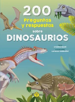 200 PREGUNTAS Y RESPUESTAS SOBRE DINOSAURIOS | 9788419262370 | BANFI, CRISTINA