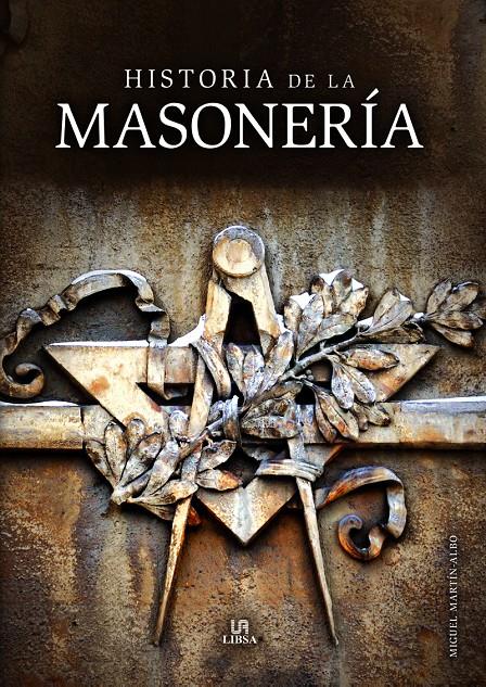 HISTORIA DE LA MASONERIA | 9788466235723 | MARTIN ALBO, MIGUEL