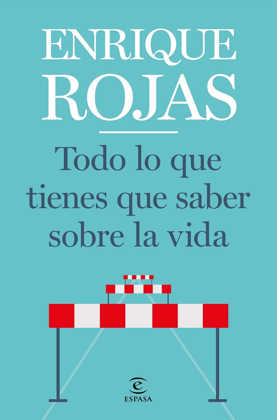 TODO LO QUE TIENES QUE SABER SOBRE LA VIDA | 9788467057768 | ROJAS, ENRIQUE