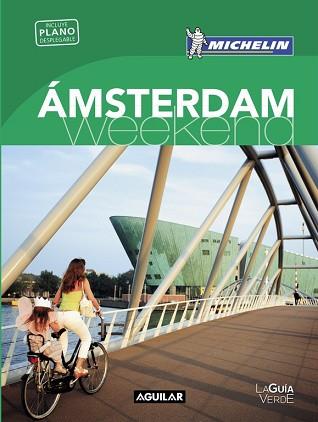 AMSTERDAM (LA GUIA VERDE WEEKEND 2018) | 9788403515116 | MICHELIN