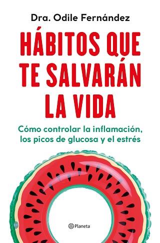 HÁBITOS QUE TE SALVARÁN LA VIDA | 9788408270454 | FERNANDEZ, ODILE