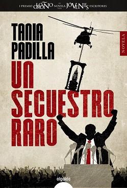 SECUESTRO RARO, UN  | 9788490674819 | PADILLA, TANIA