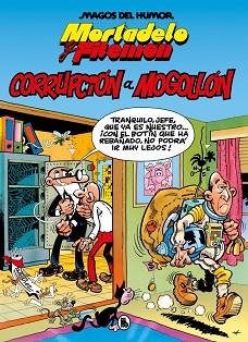 MORTADELO Y FILEMON  CORRUPCION A MOGOLLON (MAGOS DEL HUMOR 59) | 9788402429575 | IBAÑEZ, FRANCISCO