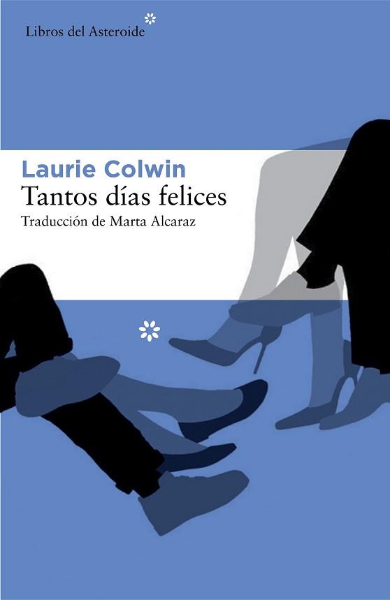 TANTOS DIAS FELICES  | 9788416213245 | COLWIN, LAURIE