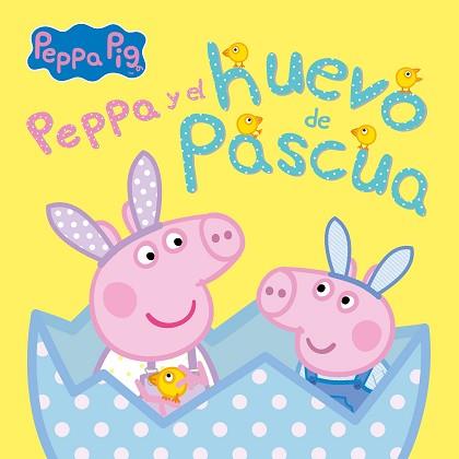 PEPPA PIG Y EL HUEVO DE PASCUA (UN CUENTO DE PEPPA PIG) | 9788448859862 | HASBRO / EONE