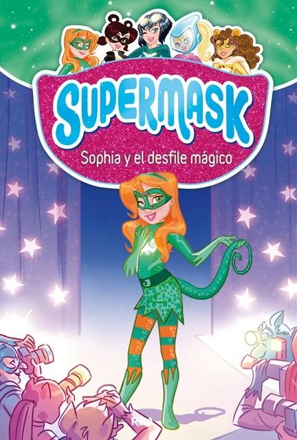 SUPERMASK 3 SOPHIA Y EL DESFILE MAGICO | 9788427213289 | REDACCION RBA LIBROS