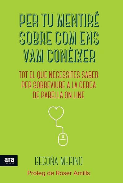 PER TU MENTIRE SOBRE COM ENS VAM CONEIXER | 9788416154180 | MERINO GOMEZ, BEGOÑA