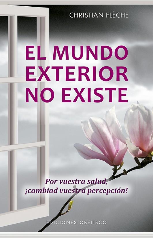 MUNDO EXTERIOR NO EXISTE, EL  | 9788491113997 | FLECHE, CHRISTIAN