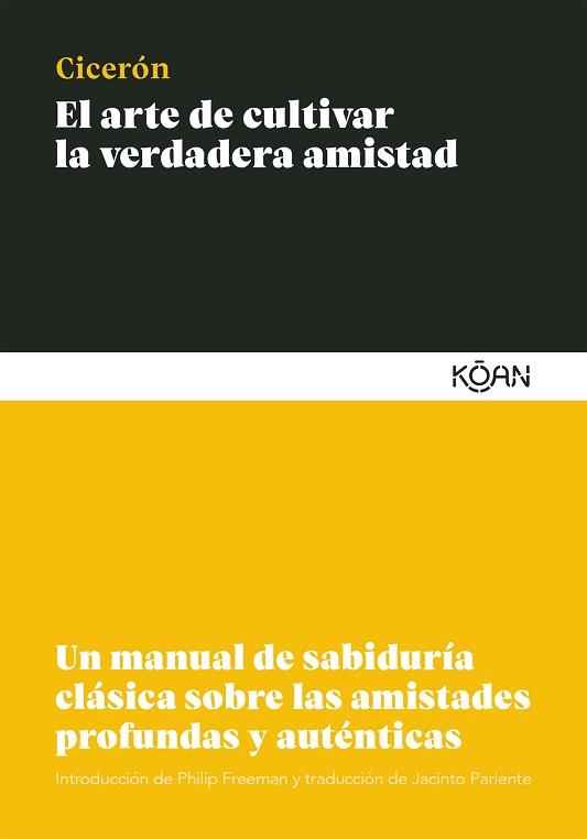 ARTE DE CULTIVAR LA VERDADERA AMISTAD, EL | 9788412053777 | CICERÓN