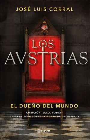 AUSTRIAS. EL DUEÑO DEL MUNDO, LOS | 9788408205647 | CORRAL, JOSE LUIS