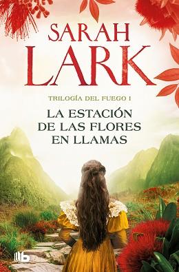 ESTACION DE LAS FLORES EN LLAMAS, LA  (TRILOGIA DEL FUEGO 1) | 9788413148045 | LARK, SARAH