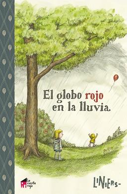 GLOBO ROJO EN LA LLUVIA, EL  | 9788494576928 | LINIERS