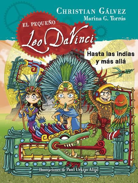 HASTA LAS INDIAS Y MAS ALLA       (EL PEQUEÑO LEO DA VINCI 9) | 9788420483474 | GALVEZ,CHRISTIAN