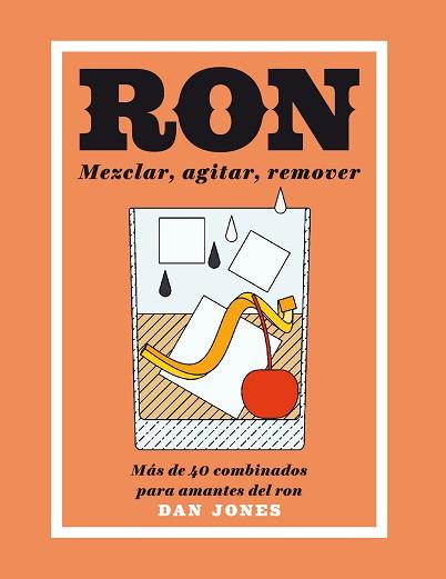 RON: MEZCLAR, AGITAR, REMOVER | 9788416407460 | JONES, DAN