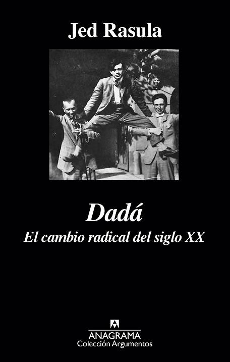 DADA EL CAMBIO RADICAL DEL SIGLO XX | 9788433963987 | RASULA, JED