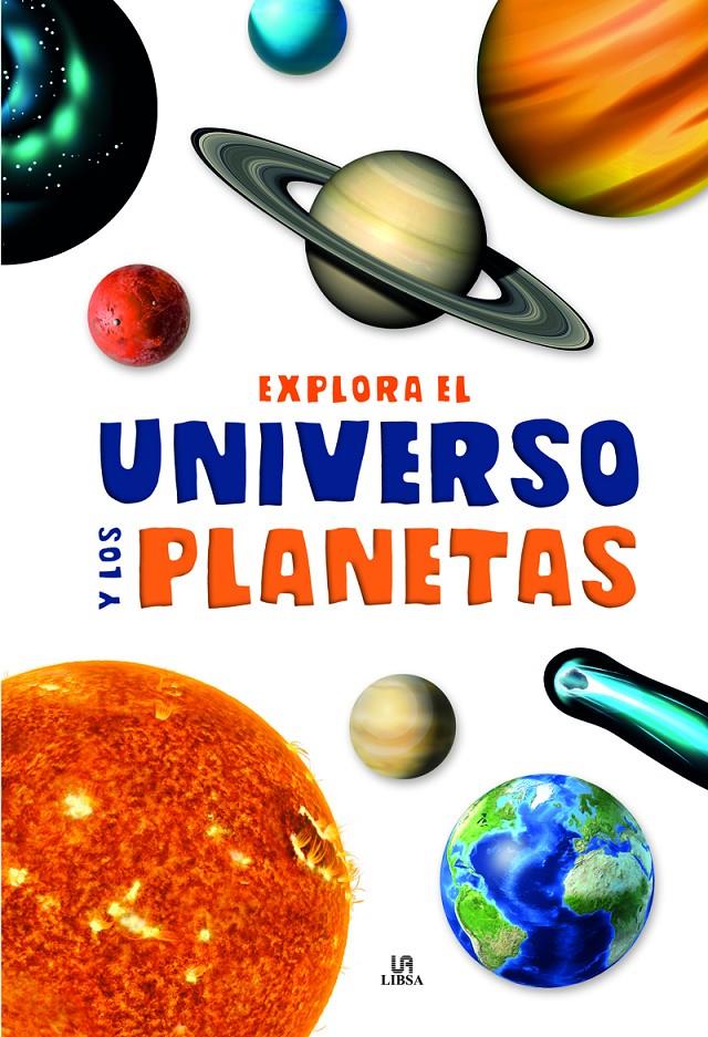 EXPLORA EL UNIVERSO Y LOS PLANETAS | 9788466239271 | EQUIPO EDITORIAL