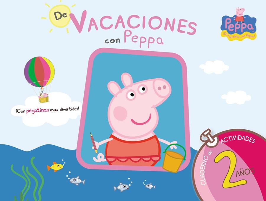 DE VACACIONES CON PEPPA 2 AÑOS (PEPPA PIG. CUADERNO DE ACTIVIDADES) | 9788437281186