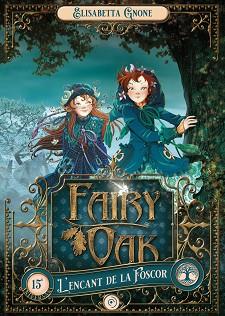 FAIRY OAK 2 L'ENCANT DE LA FOSCOR | 9788419004017 | GNONE, ELISABETTA