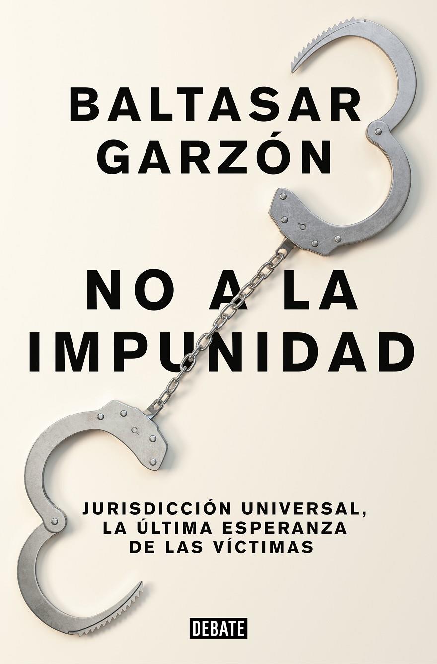 NO A LA IMPUNIDAD | 9788499926544 | GARZON, BALTASAR