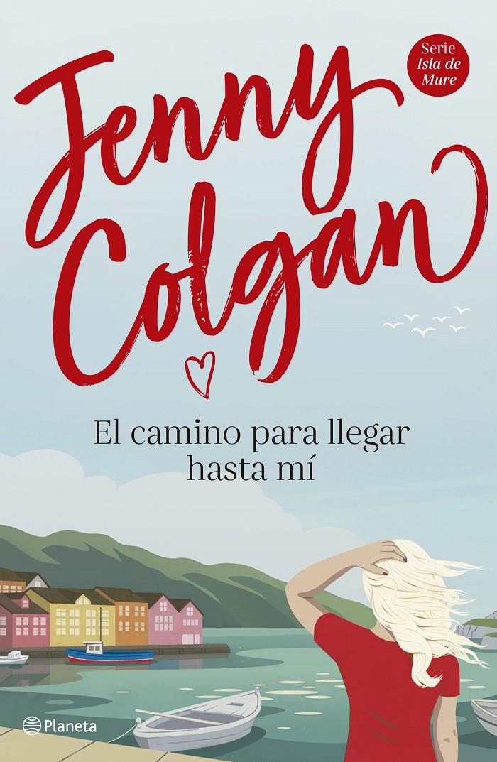 CAMINO PARA LLEGAR HASTA MI, EL | 9788408225034 | COLGAN, JENNY